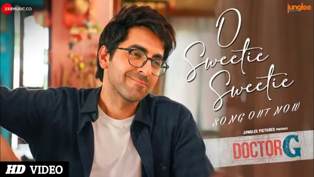 O Sweetie Sweetie Song From Doctor G In Ayushmann Khurranas Voice