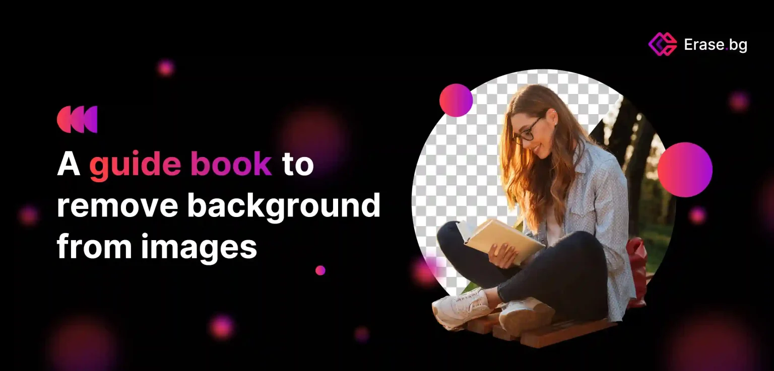 A Guide to Remove Background from Images for Free